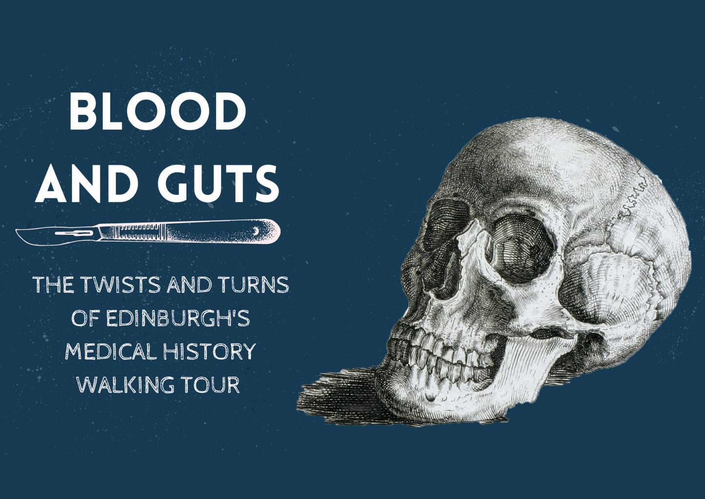 Blood and Guts: The Twists and Turns of Edinburgh Medical History