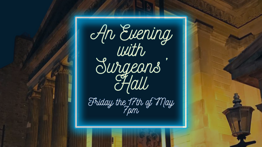 An Evening with Surgeons' Hall- Friday 17th May