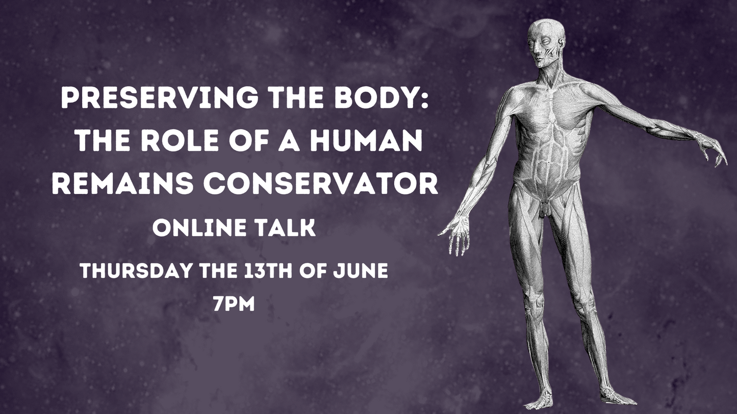 Preserving The Body: The Role of a Human Remains Conservator
