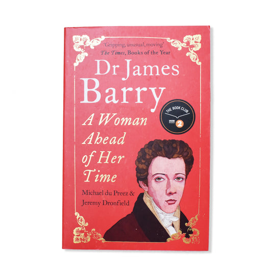 Dr James Barry: A Woman Ahead of Her Times